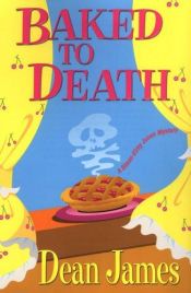 book cover of Baked to death (Simon Kirby-Jones Mysteries) by Dean James