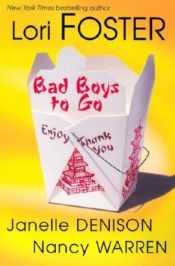 book cover of Bad Boys To Go by Lori Foster