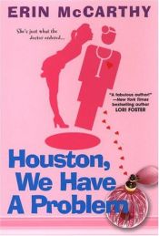 book cover of Houston, We Have A Problem (2004) by Erin McCarthy