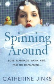 book cover of Spinning around by Catherine Jinks