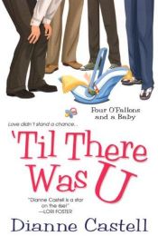 book cover of Til There Was U by Dianne Castell