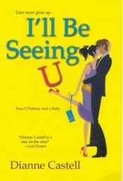 book cover of I'll Be Seeing U by Dianne Castell