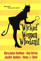 book cover of "Wicked" Women Whodunit: WITH Letters to My Readers AND Single White Dead Guy AND Fast Boys AND Three Men and a Body by MaryJanice Davidson