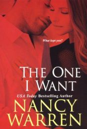 book cover of The One I Want by Nancy Warren