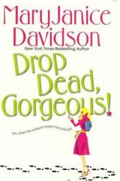 book cover of Drop Dead Gorgeous (Cyborg, Book 2) by MaryJanice Davidson