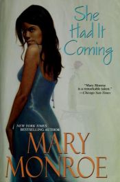 book cover of She Had It Coming by Mary Monroe