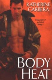 book cover of Body Heat by Katherine Garbera