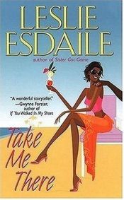 book cover of Take Me There by Leslie Esdaile Banks