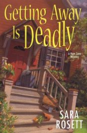 book cover of Getting Away Is Deadly by Sara Rosett