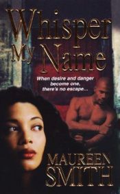 book cover of Whisper My Name by Maureen Smith