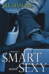 book cover of Smart and sexy by Jill Shalvis