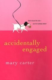 book cover of Accidentally engaged by Mary Carter