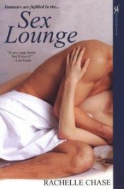 book cover of Sex Lounge by Rachelle Chase