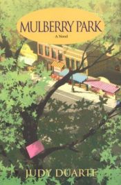 book cover of Mulberry Park by Judy Duarte