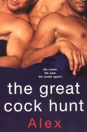 book cover of The great cock hunt by Alex