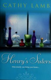 book cover of Henry's Sisters (2009) by Cathy Lamb