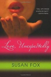 book cover of Love Unexpectedly by Susan Fox