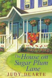 book cover of The House on Sugar Plum Lane by Judy Duarte
