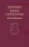 Luther's Small catechism, with explanation