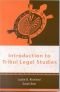 Introduction to Tribal Legal Studies (Tribal Legal Studies Textbook, Vol #1)