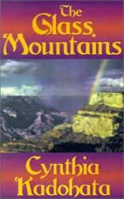 book cover of The glass mountains by Cynthia Kadohata