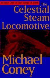 book cover of The Celestial Steam Locomotive by Michael G. Coney