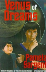 book cover of Venus of Dreams by Pamela Sargent