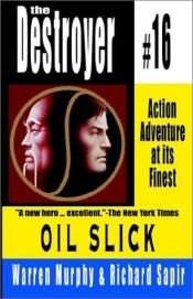 book cover of Oil Slick: Destroyer #16 by Warren Murphy