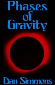 book cover of Phases of Gravity by Dan Simmons