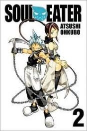 book cover of Soul Eater Volume 02 by Atsushi Ohkubo