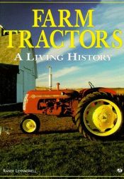 book cover of Farm Tractors : A living history by Randy Leffingwell
