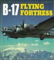 book cover of B-17 Flying Fortress by Jeff Ethell