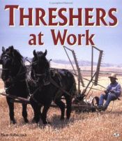 book cover of Threshers at work by Hans Halberstadt