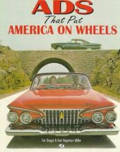 book cover of Ads That Put America on Wheels by Eric Dregni