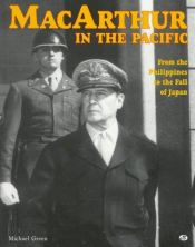 book cover of Macarthur in the Pacific: From the Philippines to the Fall of Japan by Michael Green