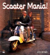 book cover of Scooter mania! by Eric Dregni