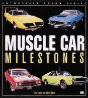 book cover of Muscle Car Milestones (Enthusiast Color) by Dan Lyons