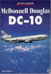 book cover of McDonnell Douglas DC-10 (Airliner Color History) by Gunter Endres