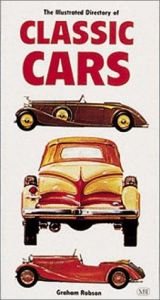book cover of The Illustrated Directory of Classic Cars by Graham Robson