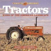 book cover of Tractors: Icons of the American Landscape by Randy Leffingwell
