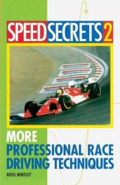 book cover of More Professional Race Driving Techniques: 2 (Speed Secrets) by Ross Bentley