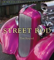 book cover of The Street Rod (Enthusiast Color) by Tom Benford