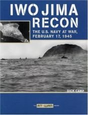 book cover of Iwo Jima Recon: The U.S. Navy at War, February 17, 1945 (At War) by Dick Camp