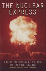 book cover of The Nuclear Express: A Political History of the Bomb and Its Proliferation by Thomas C. Reed
