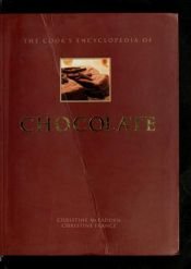 book cover of The Cook's Encyclopedia Of Chocolate by Christine McFadden
