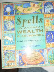 book cover of Spells to Attract Wealth and Abundance by Antonia Beattie
