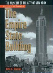 book cover of The Portraits of America: Empire State Building: The Museum of the City of New York (Portraits of America) by John S. Berman