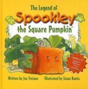 book cover of The Legend of Spookley the Square Pumpkin (with CD) by Joe Troiano