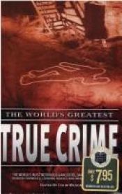 book cover of The World's Greatest True Crime by Colin Wilson