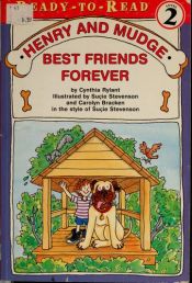 book cover of Henry And Mudge Best Friends Forever - Ready to Read Level 2 by Cynthia Rylant